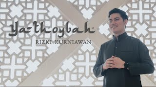 YA THOYBAH (COVER) RIZKI KURNIAWAN