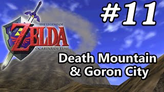Ocarina of Time N64 100% - Episode 11 - Death Mountain & Goron City