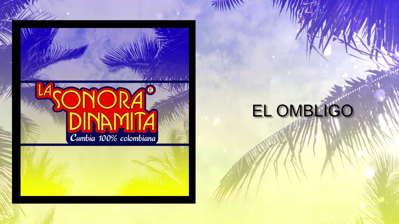 El Ombligo - La Sonora Dinamita (Audio)