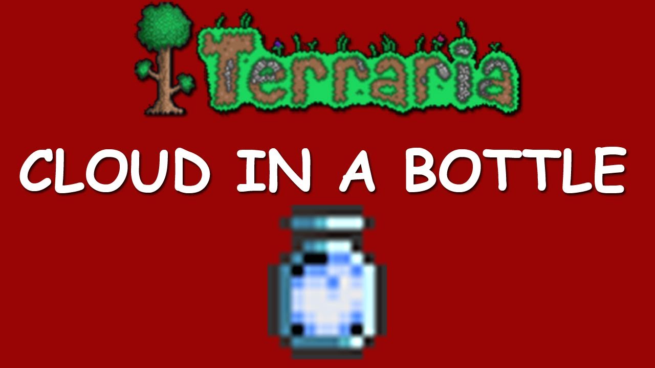 Terraria Cloud In A Bottle Youtube