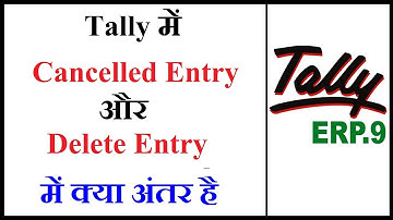 (Chapter-5) Difference between Cancelled Entry and Delete Entry in Tally ERP9