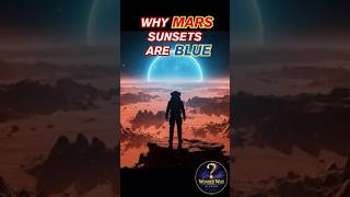 🔵 Why Are Mars Sunsets Blue?! | Wonder Why Studios #marsfacts #spacemysteries #planetscience