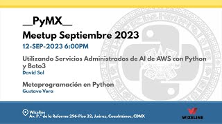 2023 09 #PythonMexico #PythonCDMX 🐍   Utilizando Servicios AI de AWS y Metaprogramación en Python