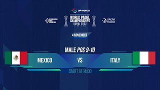 🇲🇽 MEXICO vs ITALY 🇮🇹 – MALE Finals POS [9-10] - DP WORLD | WORLD PADEL CHAMPIONSHIPS DUBAI 2022 screenshot 1