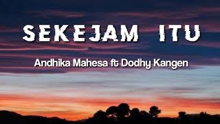 Sekejam Itu - Andika Mahesa ft Dodhy Kangen Band | Lirik | NEW SINGLE