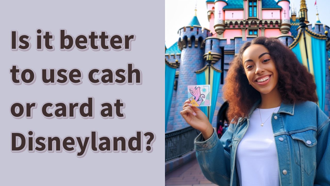 Is it better to use cash or card at Disneyland? YouTube