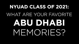 Class of 2021: Favorite Abu Dhabi Memories
