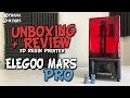 Unboxing + Review ELEGOO Mars PRO - 3D SLA Resin Printer