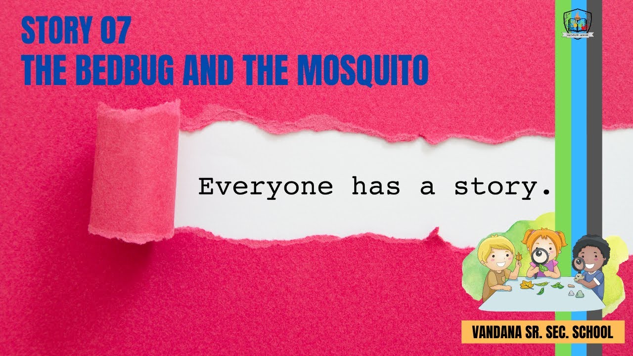 101 STORY TIME - STORY 07 THE BEDBUG AND THE MOSQUITO