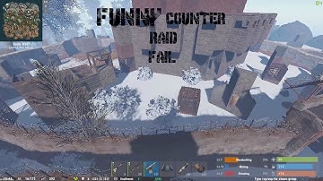 Rust  Counter Raid Fail :D R.I.P