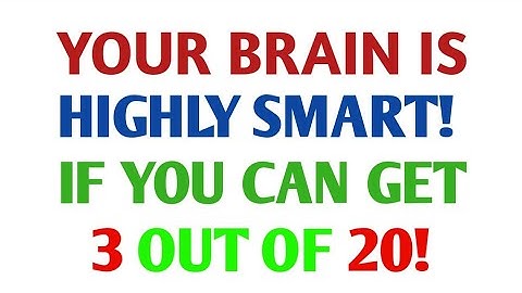 YOUR BRAIN IS HIGHLY SMART! IF YOU CAN GET 3 OUT OF 20! | Extreme Quiz Challenge