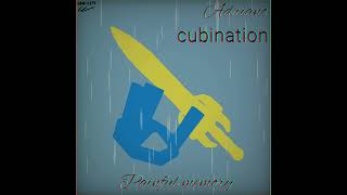 Cubination| Adraino| Painful Memory 