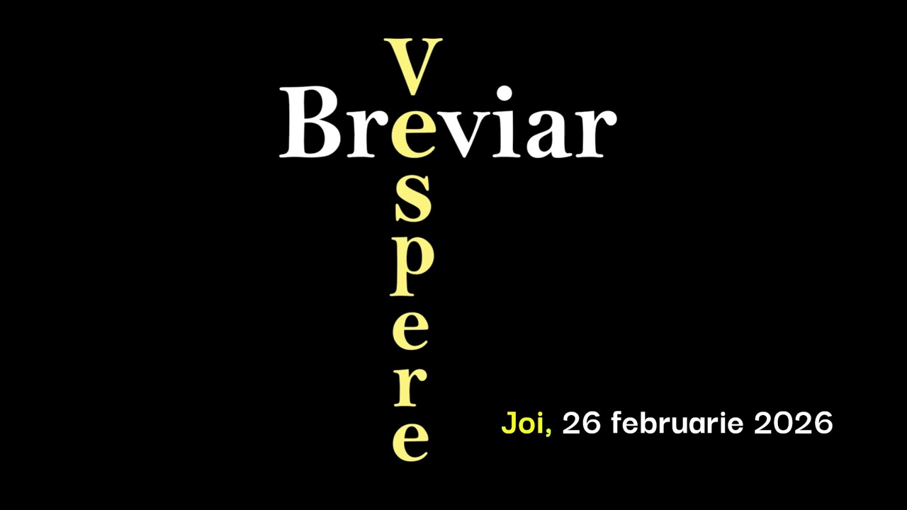 Breviar, Vespere, Joi, 26 februarie 2026