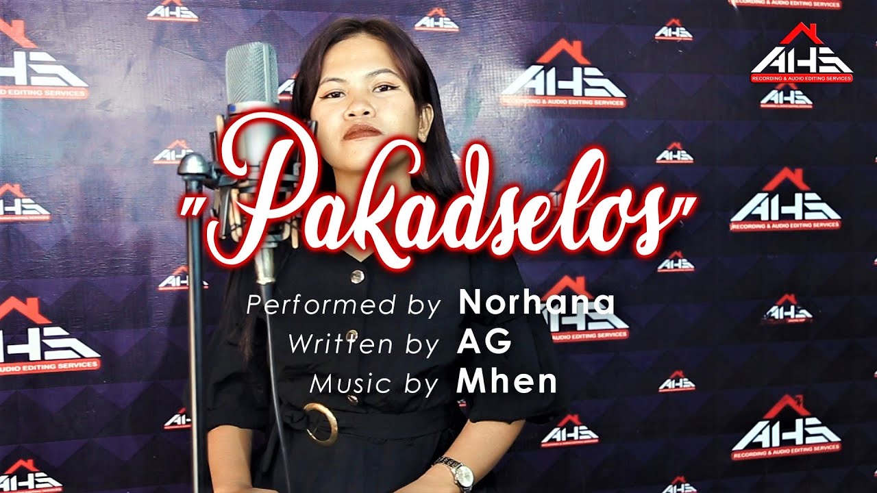 PAKADSELOS (𝙼𝚞𝚜𝚒𝚌 𝚅𝚒𝚍𝚎𝚘) 𝘣𝘺 𝗡𝗼𝗿𝗵𝗮𝗻𝗮