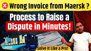 How to Raise a Dispute on Maersk Invoice | How to Raise Dispute on Maersk Line