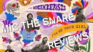 The Decemberists - I&#39;ll Be Your Girl (QUICK REVIEW)