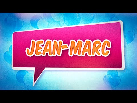 Joyeux Anniversaire Jean Marc Youtube Joyeux Anniversaire Jean Marc Youtube