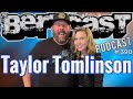 Bertcast # 390 - Taylor Tomlinson & ME