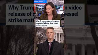 Why Trump's reversal on video release of alleged drug vessel strike matters