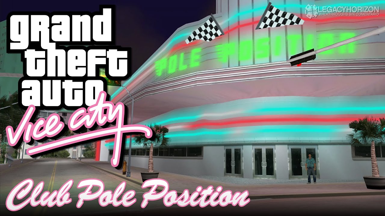 Gta Vice City Pole Position Club GTA Vice City - Misión #51 - Club Pole Position (1080p 60fps) - YouTube