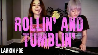 Miniatura de vídeo de "Traditional Blues "Rollin' and Tumblin'" (Larkin Poe Cover)"