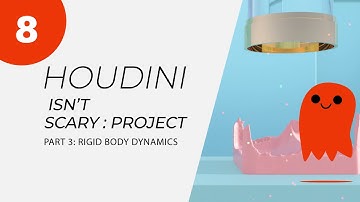 Houdini Isnt Scary Project - Part 3: Rigid Body Dynamics