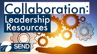 Collaboration: Leadership Resources