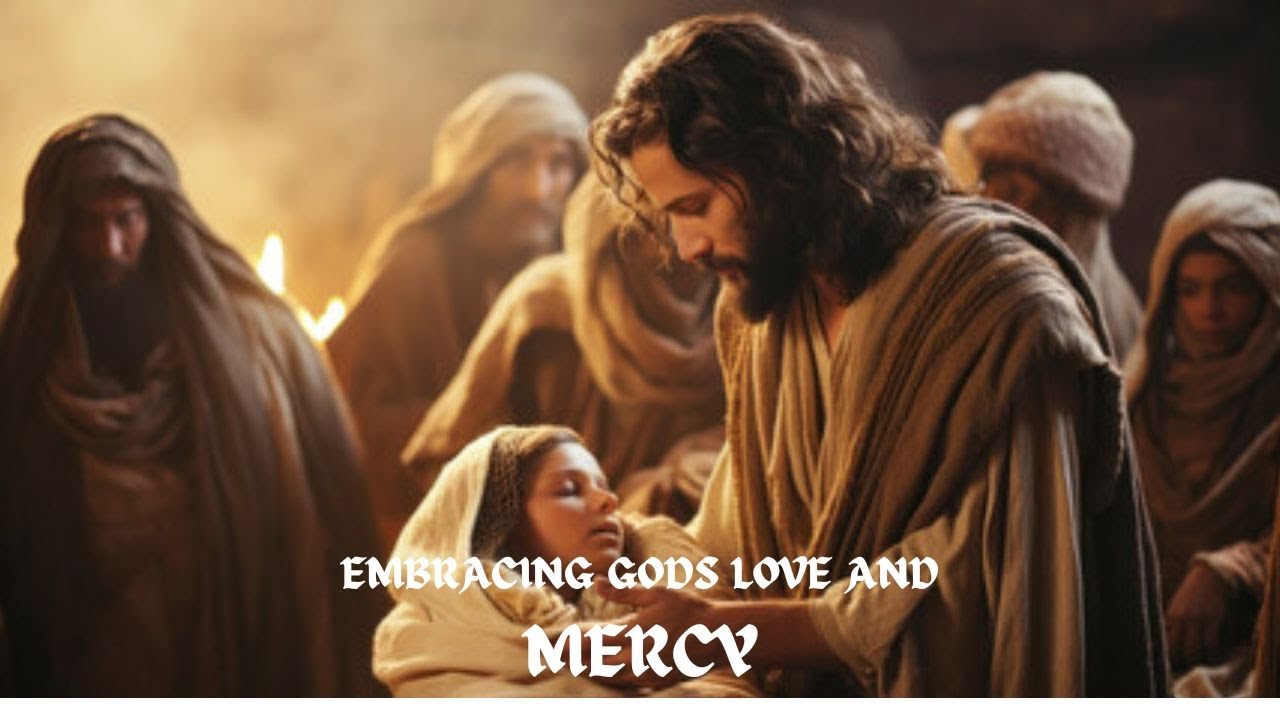 Embracing Gods MERCY AND LOVE - MINUTE MEDITATION