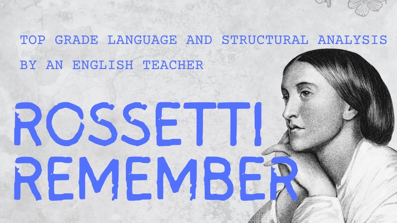 'Remember' by Christina Rossetti  | High Grade Analysis by an English Teacher