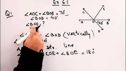 In Fig 6.13, lines AB & CD intersect at O I If angle AOC +angle BOE=70 & angle BOD=40 IFind angleBOE