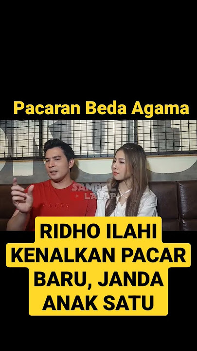 RIDHO ILAHI KENALKAN PACAR BARU, JANDA ANAK SATU