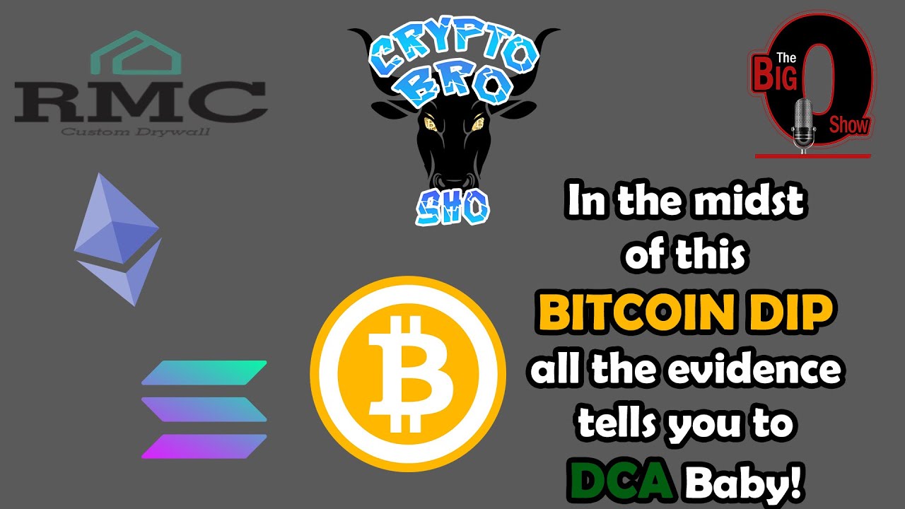 The Crypto Bro Sho - In the midst of this BITCOIN Dip all the Evidence  tells you to DCA Baby!