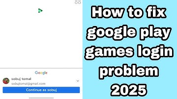 How to fix google play games login problem 2025
