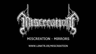 Miscreation - Mirrors