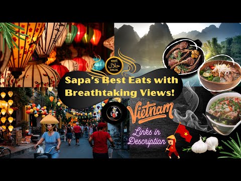 Hidden Halal Food Gems in Sapa Vietnam Stunning Views Authentic Taste