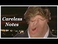 Careless NOTES (hit those notes)