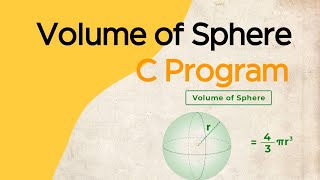 C Programs: write a c program to calculate the volume of the sphere.