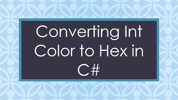Converting Int Color to Hex in C#