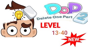 🧩 DOP 2 Levels 13–40 Gameplay | Funny & Mind-Blowing Puzzles 😆🕹️