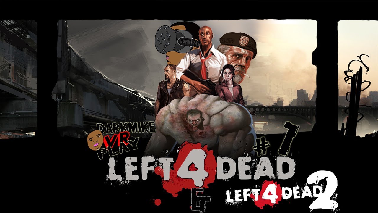 DarkMike VR Play LEFT 4 DEAD & LEFT 4 DEAD 2 P.1 | THIS IS SO D@MN COOL IN VR