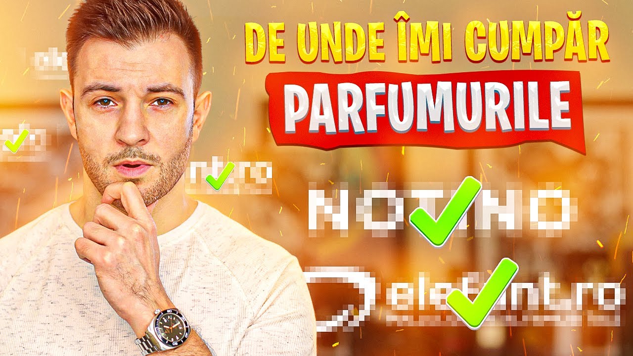 De unde imi cumpar parfumurile si cat ma platesc sa ii promovez