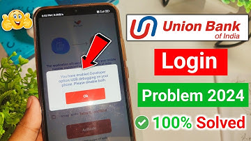 vyom union bank app login problem | you have enabled developer options usb debugging on your phone