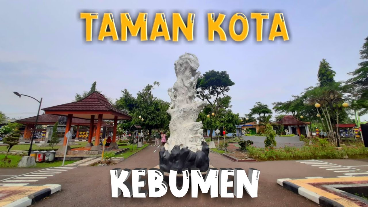 TAMAN KOTA KEBUMEN JAWA TENGAH - YouTube