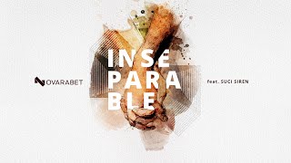 Inseparable by Novarabet feat. Suci Siren -  Video