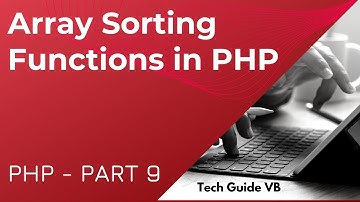 Array Sorting Functions In PHP | php sorting functions tutorial | php part 9 | how to sort php array