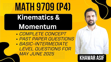 Kinematics & Momentum | A-Level Math 9709 P4 Mechanics | M/J 2025 Exam & Past Paper Practice