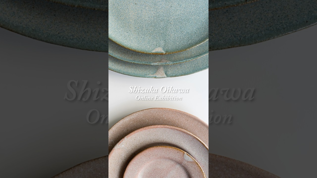 及川静香WEB展 I Shizuka Oikawa Exhibition #和食器