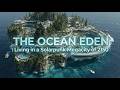 The Ocean Eden: Living in a Solarpunk Megacity of 2150