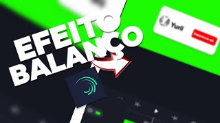 EFEITO BALANÇO! - ALIGHT MOTION - TUTORIAL screenshot 4