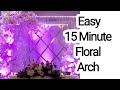 DIY Floral Arch Decoration- DIY floral arch backdrop